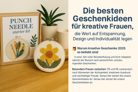 Geschenkideen für kreative Frauen 2025 – liebevoll gestaltete DIY-Sticksets wie Punch Needle, Bloomnest™, HeartHorse™ und mehr, um Entspannung, Design und Individualität zu verschenken. Ideal für Frauen zwischen 25 und 45, die kreative Me-Time lieben